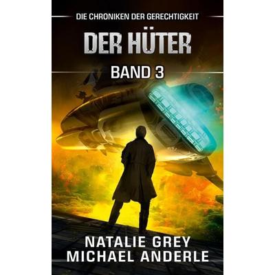 Der Hüter, Taschenbuch von Natalie Grey,Michael Anderle, LMBPN International, 978-1-68500-744-7