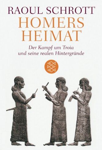 Raoul Schrott - Homers Heimat: Der Kampf um Troia und seine realen Hintergründe - Preis vom 09.10.2026 07:28:09 h