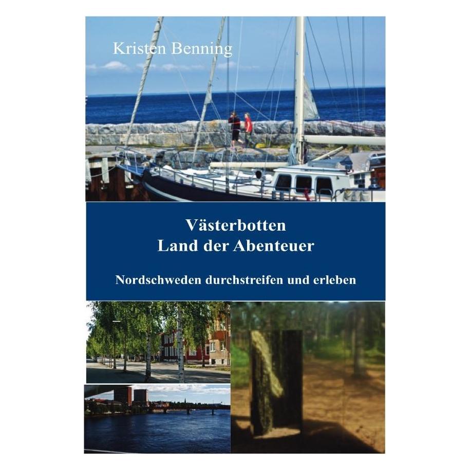 epubli Västerbotten Land der Abenteuer (Deutsch, 2019, Kristen Benning) (56084517)