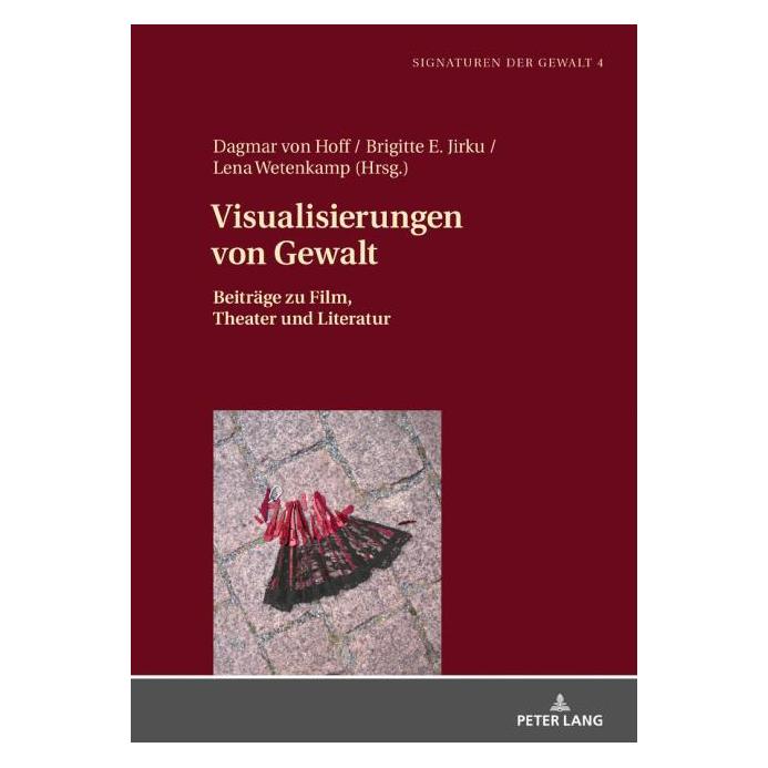 Peter Lang Visualisierungen von Gewalt (Hardcover, Brigitte Jirku, Dagmar von Hoff, Lena Wetenkamp) (67838734)