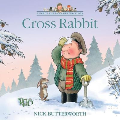 Cross Rabbit, Taschenbuch von Nick Butterworth, HarperCollins, 978-0-00-864224-2