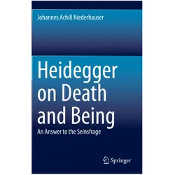 Heidegger on Death and Being, Fachbücher von Johannes Achill Niederhauser