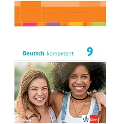 Deutsch kompetent 9. Ausgabe Bayern, Schulbücher von Ernst Klett Verlag