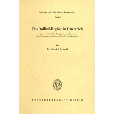 Das Dollfuß-Regime in Österreich, Taschenbuch von Heinrich Busshoff, Duncker & Humblot, 978-3-428-01825-3