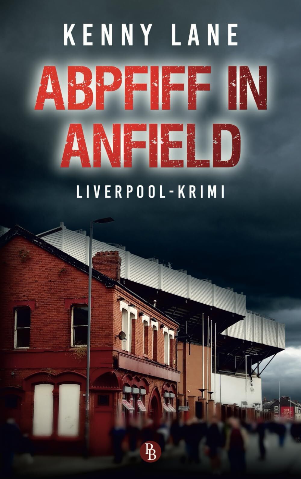 Kenny Lane - Abpfiff in Anfield: Liverpool-Krimi - Preis vom 09.10.2026 07:28:09 h