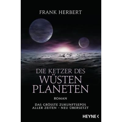 Die Ketzer des Wüstenplaneten, Taschenbuch von Frank Herbert, Heyne, 978-3-453-32091-8