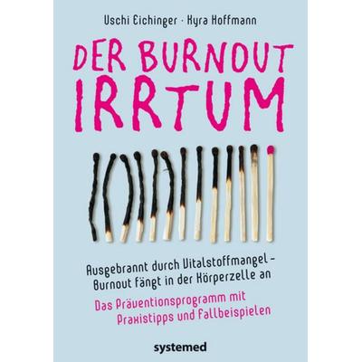 Der Burnout-Irrtum, Taschenbuch von Uschi Eichinger,Kyra Hoffmann, Systemed