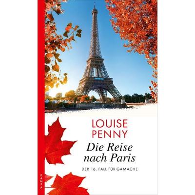 Die Reise nach Paris, Taschenbuch von Louise Penny, Kampa Verlag