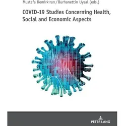 COVID-19 Studies Concerning Health, Social and Economic Aspects, Fachbücher von Mustafa Demirkiran, Burhanettin Uysal