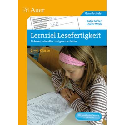 Lernziel Lesefertigkeit, Paperback von Katja Köhler/ Lorenz Weiss, Auer Verlag in der AAP Lehrerwelt GmbH