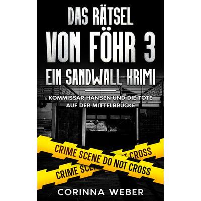 Das Rätsel von Föhr 3, Taschenbuch von Corinna Weber, BoD – Books on Demand, 978-3-695-71465-0