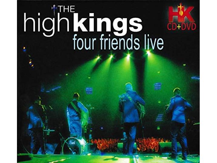 High Kings - Four Friends Live