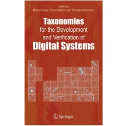 Taxonomies for the Development and Verification of Digital Systems, Fachbücher von Thomas Anderson, Brian Bailey, Grant Martin