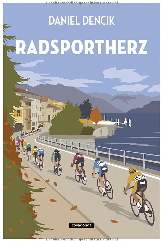 Daniel Dencik - Radsportherz: Warum Radrennen der schönste Sport der Welt sind - Preis vom 12.10.2026 11:37:12 h