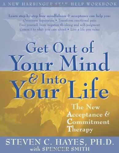 Hayes, Steven C. - Get Out of Your Mind & Into Your Life: The New Acceptance & Commitment Therapy: The New Acceptance and Commitment Therapy - Preis vom 13.10.2026 19:28:25 h