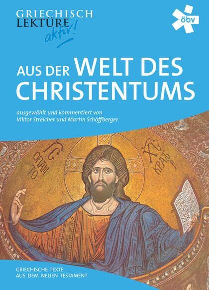 Viktor Streicher - Griechisch-Lektüre aktiv. Aus der Welt des Christentums. Griechische Texte aus dem Neuen Testament - Preis vom 01.10.2026 17:08:56 h