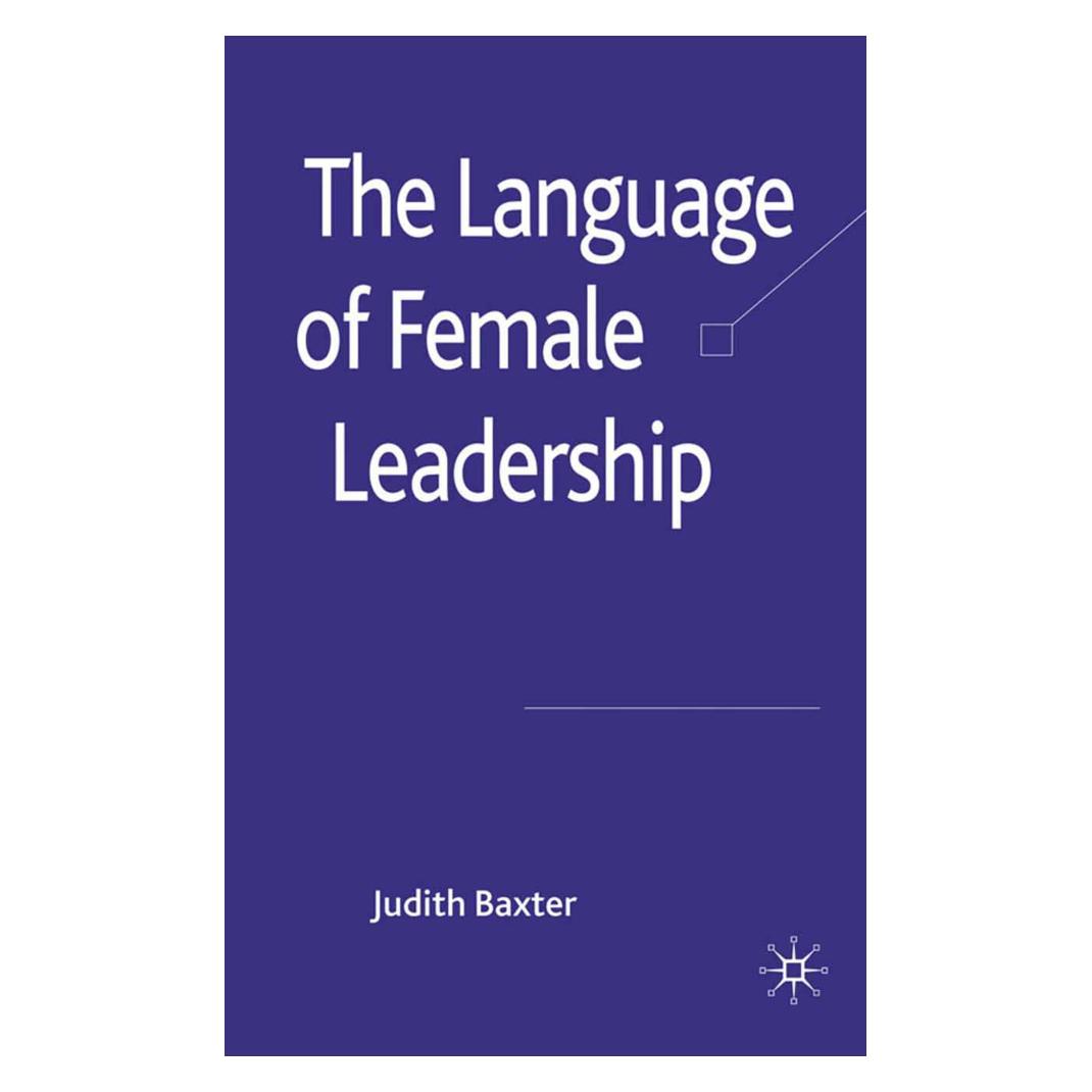 Springer The Language of Female Leadership (Englisch, Softcover, J Baxter) (55805525)