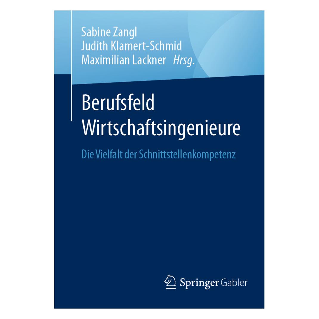 Springer Berufsfeld Wirtschaftsingenieure (Deutsch, Softcover, Judith Klamert-Schmid, Maximilian Lackner, Sabine Zangl) (35152026)