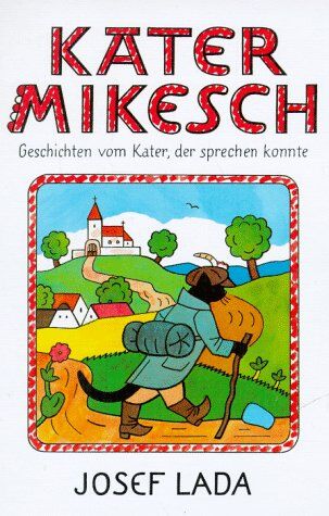 Josef Lada - Kater Mikesch, Bd.1, Geschichten vom Kater, der sprechen konnte - Preis vom 15.10.2026 23:06:25 h