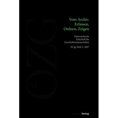 Österreichische Zeitschrift für Geschichtswissenschaften 2/07, von , Studien Verlag, 978-3-7065-4437-5