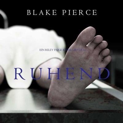 Ruhend (Ein Riley Paige Krimi—Buch 14) - Blake Pierce, Audio, 9781094317762