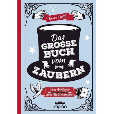 Das große Buch vom Zaubern, Gebundene Ausgabe von Bruce Smith, Impian