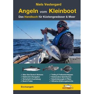 Angeln vom Kleinboot - Das Handbuch für Küstengewässer & Meer, Gebundene Ausgabe von Niels Vestergaard, North Guiding.Com, 978-3-942366-35-9