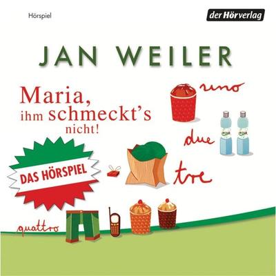Maria, ihm schmeckt's nicht - Jan Weiler, Audio, 9783844504385