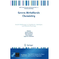 Green Metathesis Chemistry, Fachbücher von Albert, Ileana, Demonceau, Dragutan et al, Valerian Dragutan, Albert Demonceau, Eugene Sh. Finkelshtein, Ileana Dragutan