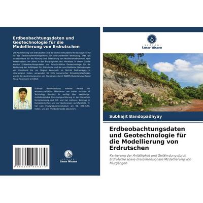 Erdbeobachtungsdaten und Geotechnologie für die Modellierung von Erdrutschen, Taschenbuch von Subhajit Bandopadhyay, Verlag Unser Wissen,