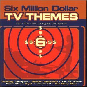John Gregory - Six Million Dollar TV Them - Preis vom 11.10.2026 03:10:56 h