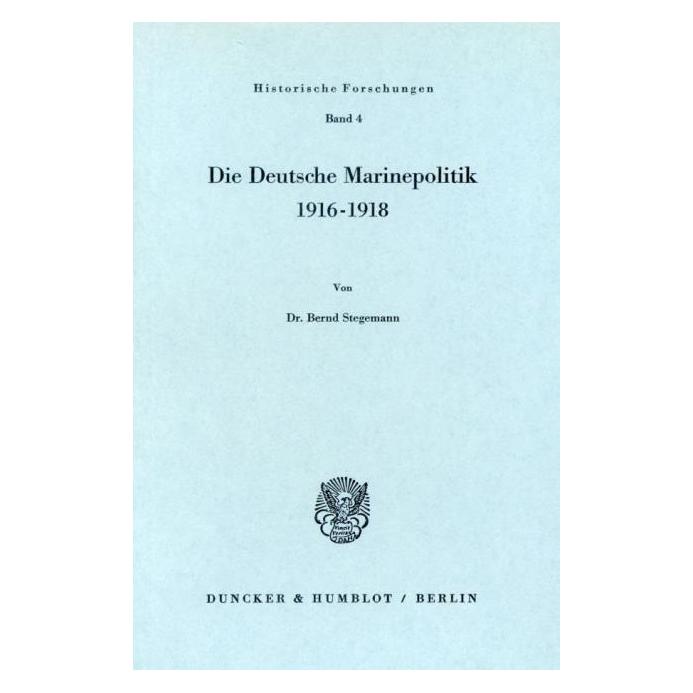 Duncker Stegemann:Die Deutsche Marinepolitik 19 (Deutsch, Softcover, Bernd Stegemann) (55345118)