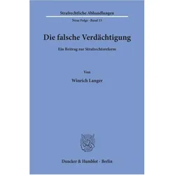 Die falsche Verdächtigung., Fachbücher von Winrich Langer