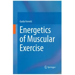 Energetics of Muscular Exercise, Fachbücher von Guido Ferretti