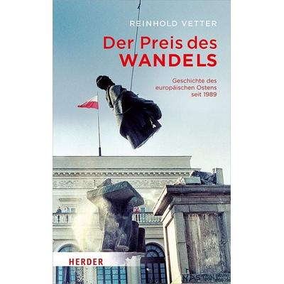 Der Preis des Wandels, Gebundene Ausgabe von Reinhold Vetter, Herder, 978-3-451-38302-1