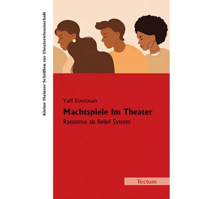 Machtspiele im Theater, Taschenbuch von Yaël Koutouan, Tectum Wissenschaftsverlag, 978-3-8288-4803-0