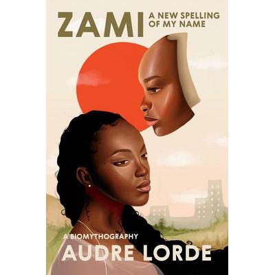 Zami: A New Spelling of My Name, Taschenbuch von Audre Lorde, Crossing Press, 978-0-89594-122-0