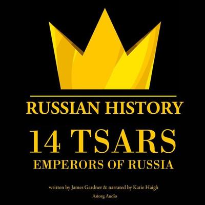 14 russian tsars, russian history - James Gardner, Audio, 9782821112872