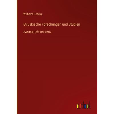 Etruskische Forschungen und Studien, Gebundene Ausgabe von Wilhelm Deecke, Outlook, 978-3-368-54926-8