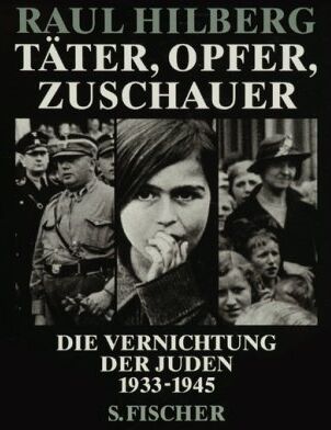 Raul Hilberg - Täter, Opfer, Zuschauer: Die Vernichtung der Juden - Preis vom 16.10.2026 11:41:07 h