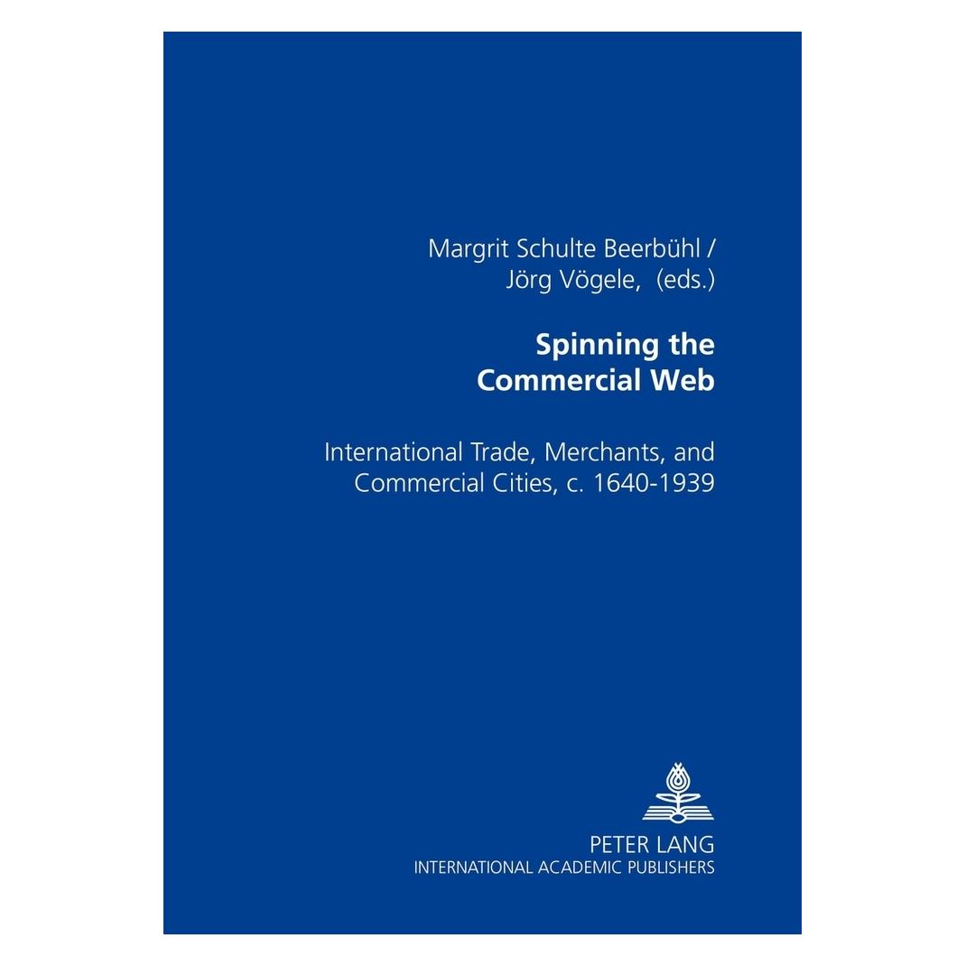 Peter Lang Spinning the Commercial Web (Englisch, Softcover, Jörg Vögele, Margrit Schulte Beerbühl) (56025083)
