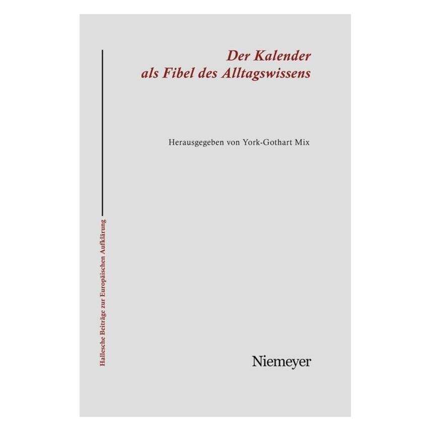De Gruyter Der Kalender als Fibel des Alltagswissens (Deutsch, York-Gothart Mix) (35135515)