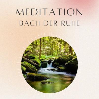 Meditation: Bach der Ruhe - Daniel Hoch, Audio, 4070169660502