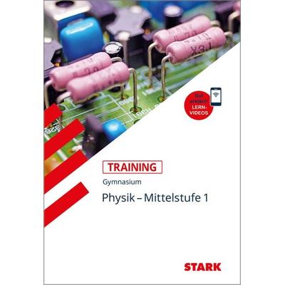 STARK Training Gymnasium - Physik Mittelstufe Band 1, Taschenbuch von Florian Borges, Stark Verlag GmbH, 978-3-8490-5319-2