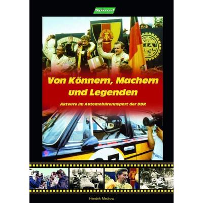 Von Könnern, Machern und Legenden, Gebundene Ausgabe von Hendrik Medrow, Verlag "Top Speed"; 978-3-00-054449-1
