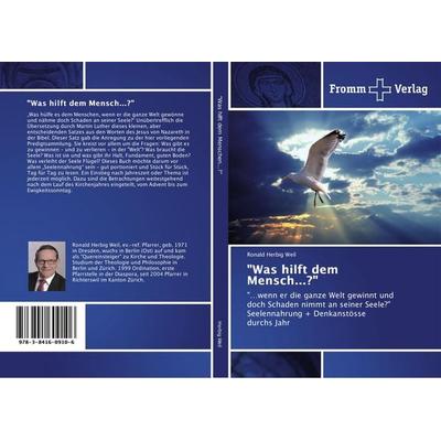 'Was hilft dem Mensch...?'; Taschenbuch von Ronald Herbig Weil, Fromm Verlag, 978-3-8416-0910-6