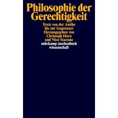 Philosophie der Gerechtigkeit, Taschenbuch von Christoph Horn,Nico Scarano, Suhrkamp, 978-3-518-29163-4