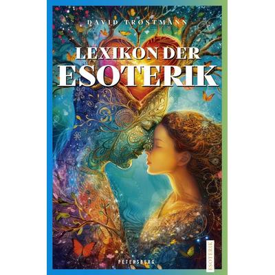 Lexikon der Esoterik, Gebundene Ausgabe von David Trostmann, Petersberg Verlag, 978-3-7553-0070-0