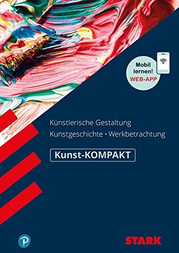 Raimund Ilg - STARK Kunst-KOMPAKT - Kunstgeschichte, Künstlerische Gestaltung,Werkbetrachtung - Preis vom 13.10.2026 11:25:28 h