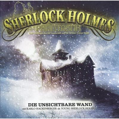Sherlock Holmes Phantastik, Die unsichtbare Wand - Markus Winter, Audio, 9783960669005